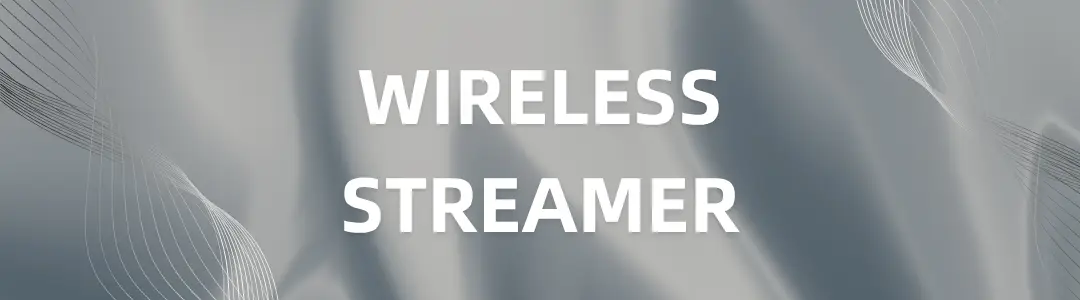 How a Wireless Streamer Enhances Audio Quality