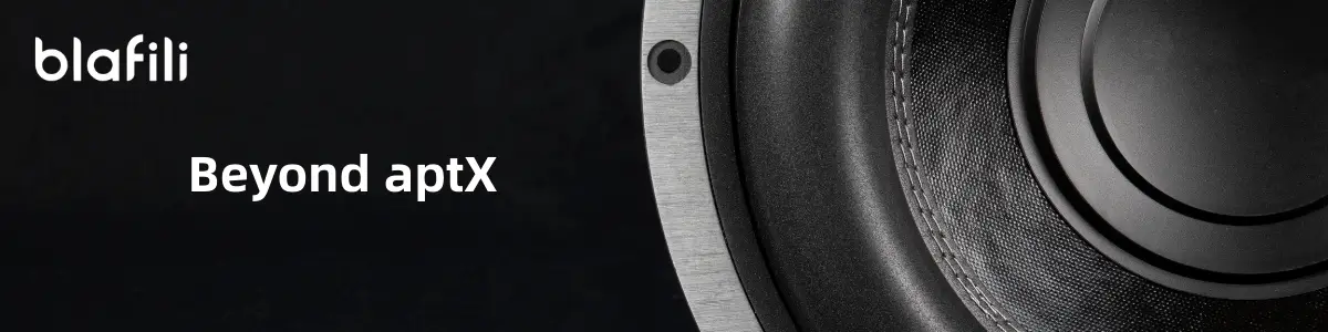 The Future of Wireless Audio Beyond aptX The Future of Wireless Audio Beyond aptX